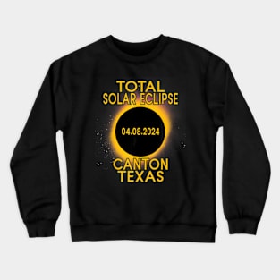 Total Solar Eclipse 2024 Canton Texas Path Of Totality Crewneck Sweatshirt